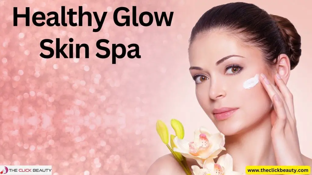 healthy glow skin spa