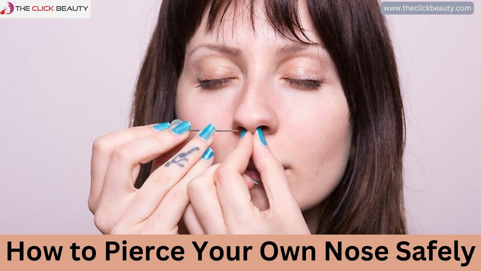 How to Pierce Your Own Nose Safely? The Click Beauty