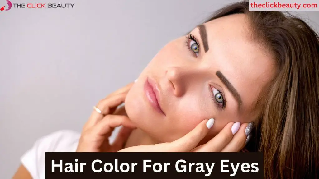 Hair Color For Gray Eyes